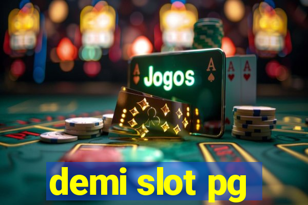 demi slot pg