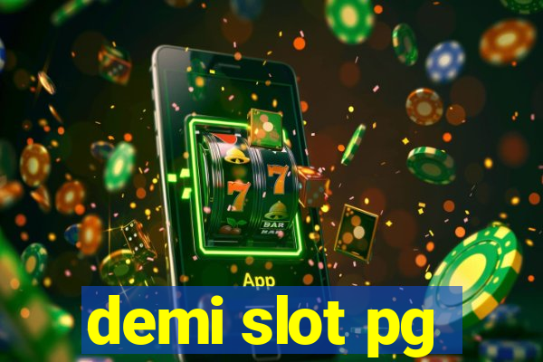 demi slot pg