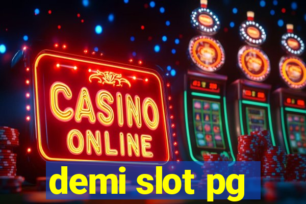 demi slot pg