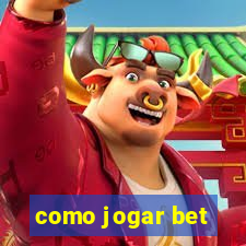 como jogar bet