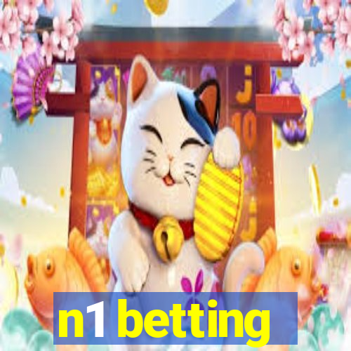 n1 betting