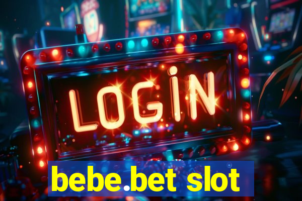 bebe.bet slot