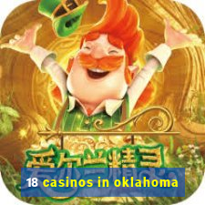 18 casinos in oklahoma