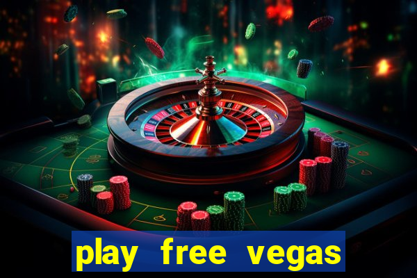 play free vegas slots games