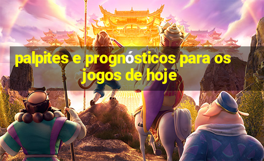 palpites e prognósticos para os jogos de hoje