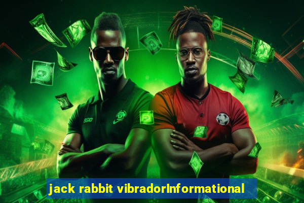 jack rabbit vibradorInformational