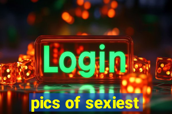 pics of sexiest