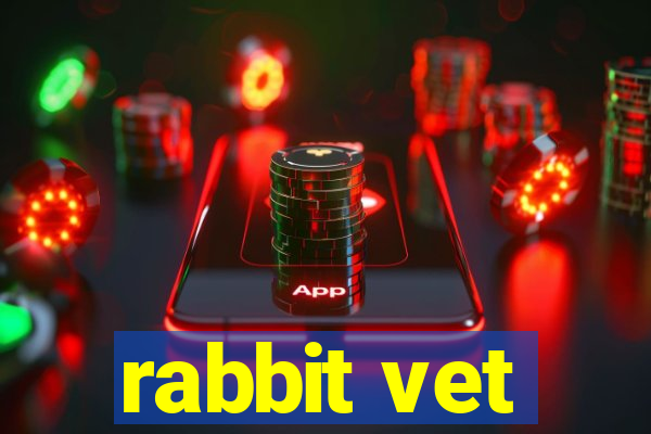 rabbit vet