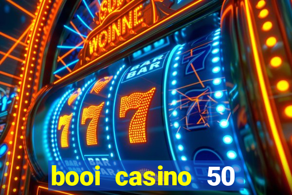 booi casino 50 free spins no deposit