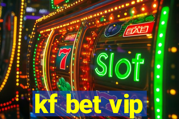 kf bet vip