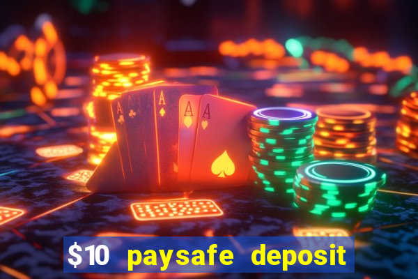 $10 paysafe deposit casino nz