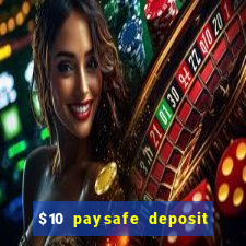 $10 paysafe deposit casino nz