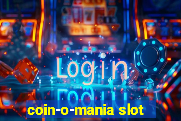 coin-o-mania slot