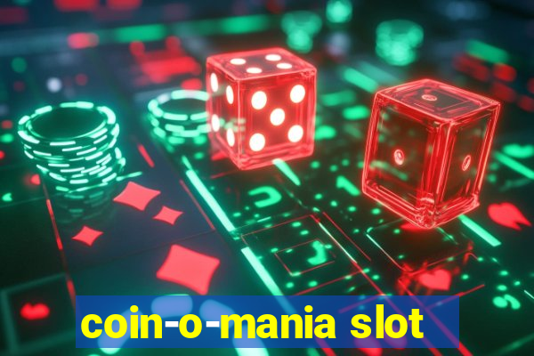 coin-o-mania slot