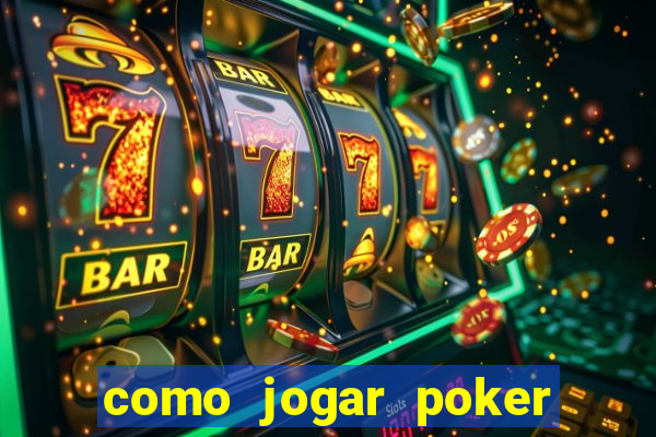 como jogar poker star com dinheiro real