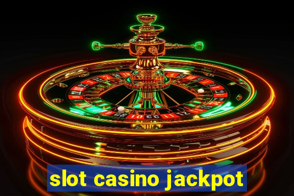 slot casino jackpot