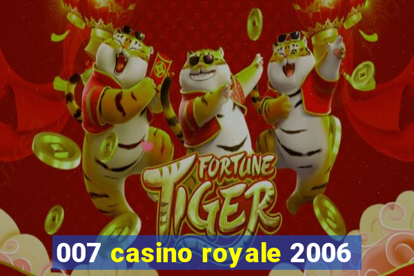 007 casino royale 2006