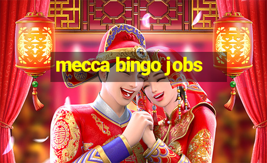 mecca bingo jobs