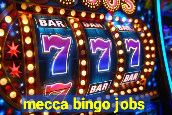 mecca bingo jobs