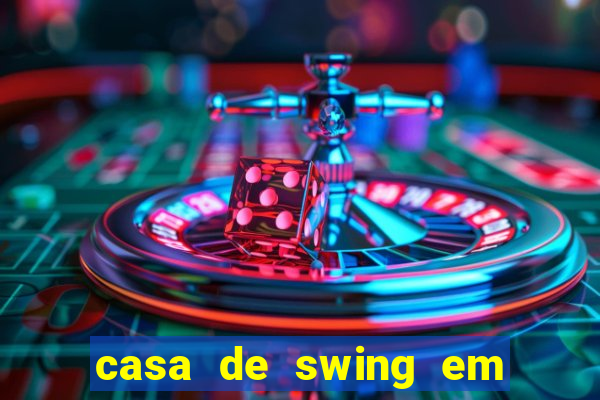 casa de swing em foz do igua莽u