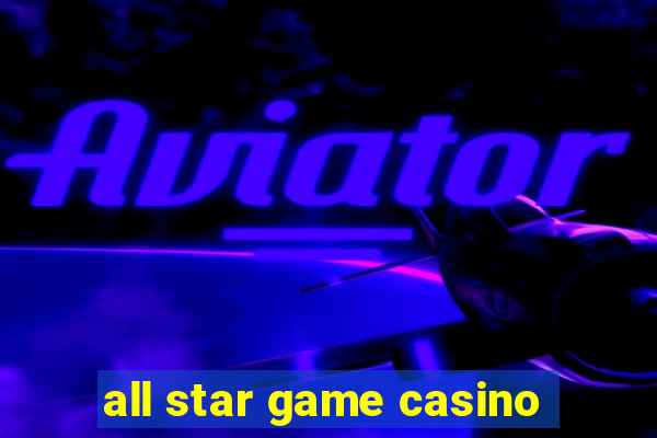 all star game casino