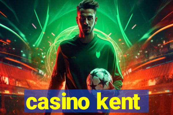 casino kent