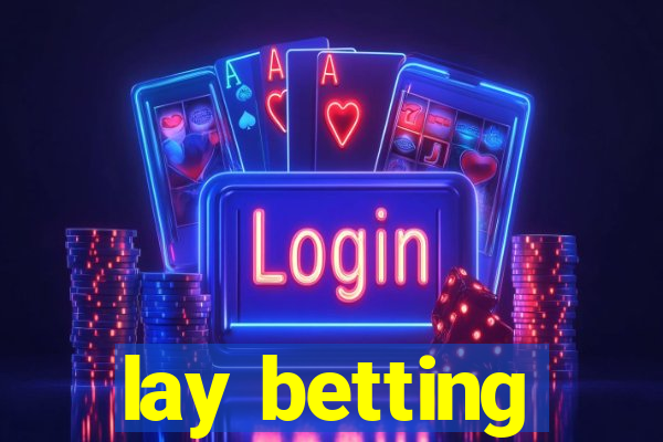 lay betting