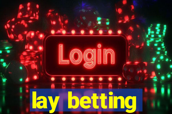 lay betting