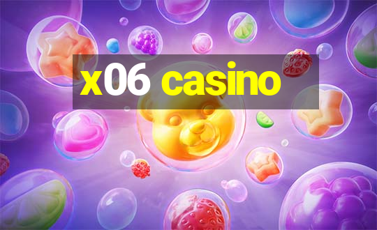 x06 casino