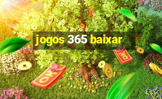 jogos 365 baixar