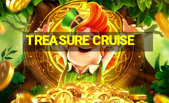 TREASURE CRUISE