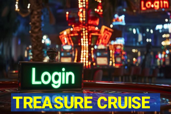 TREASURE CRUISE