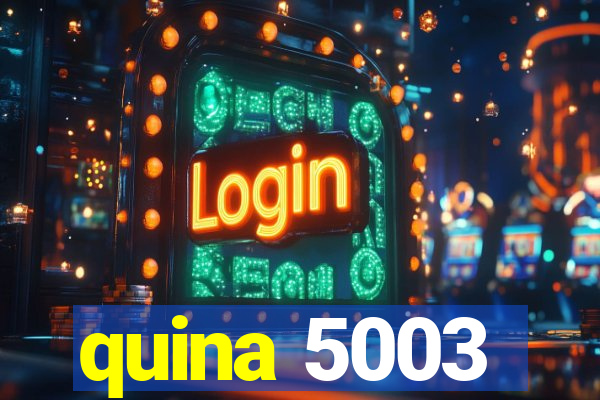 quina 5003