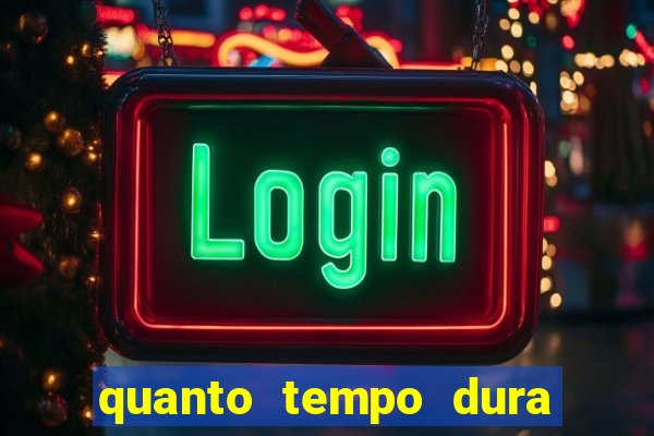 quanto tempo dura um bingo