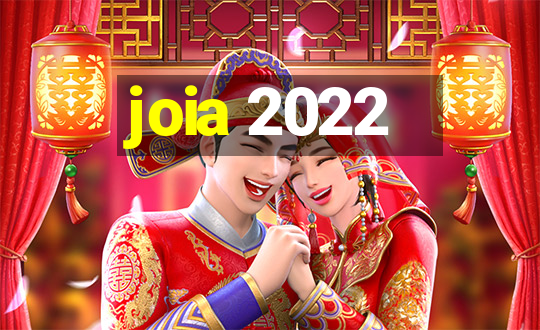 joia 2022