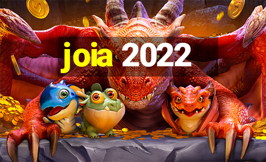 joia 2022