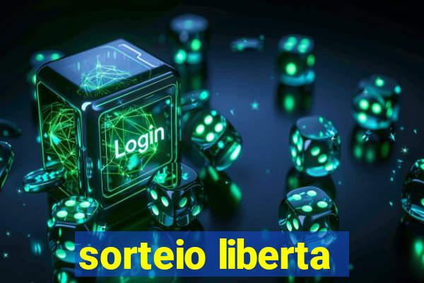 sorteio liberta