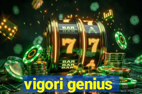 vigori genius