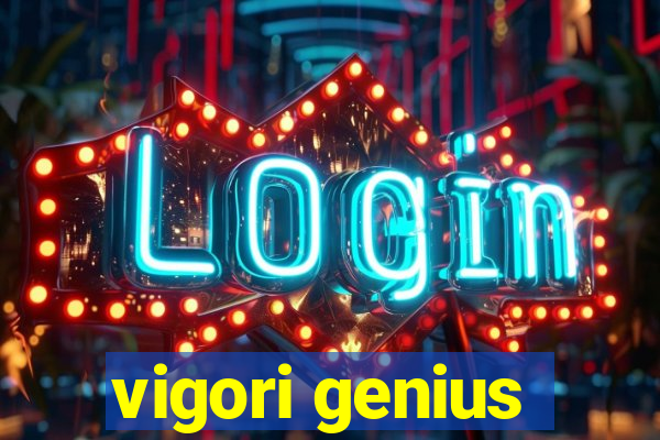 vigori genius