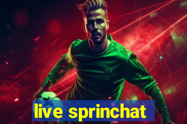 live sprinchat