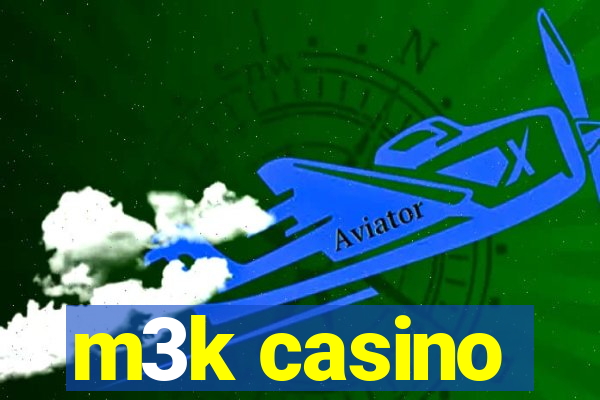 m3k casino