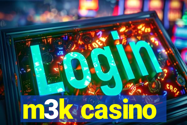 m3k casino