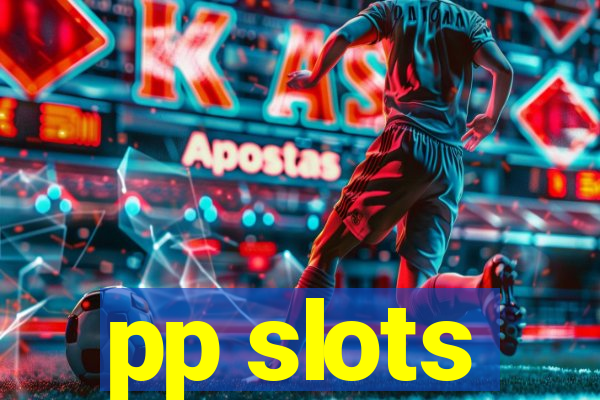 pp slots