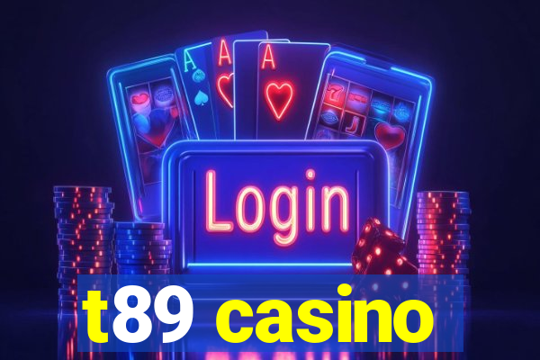 t89 casino