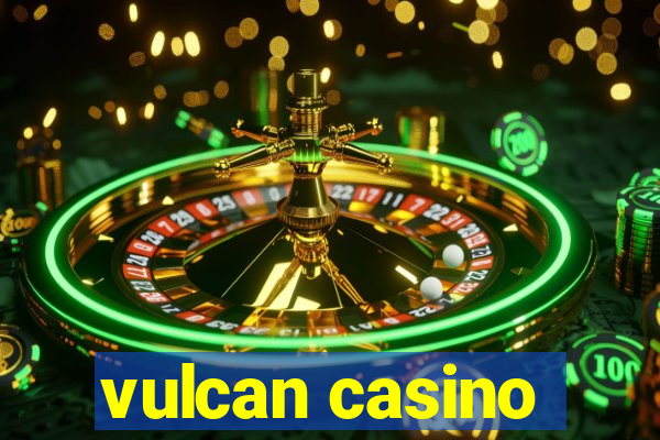 vulcan casino