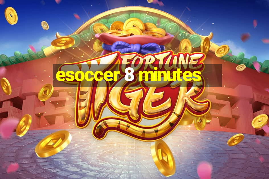 esoccer 8 minutes