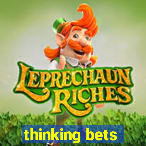 thinking bets