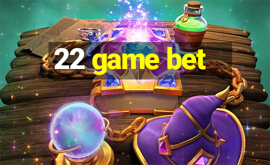 22 game bet