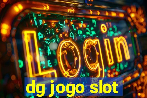 dg jogo slot