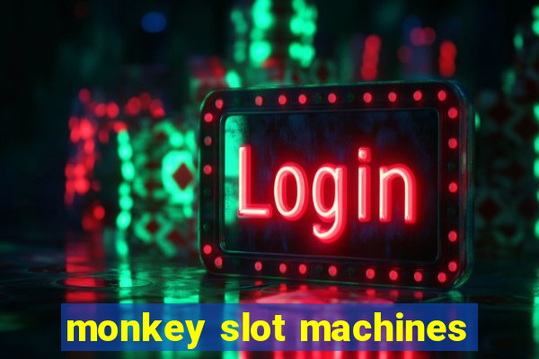 monkey slot machines